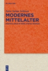 Image for Modernes Mittelalter: Mediavalismus im Werk Stefan Georges