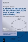 Image for Kabbalah Research in the Wissenschaft des Judentums (1820-1880) : The Foundation of an Academic Discipline