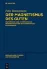 Image for Der Magnetismus des Guten : Historische und systematische Perspektiven des metanormativen Platonismus