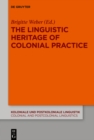 Image for The Linguistic Heritage of Colonial Practice