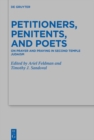 Image for Petitioners, Penitents, and Poets: On Prayer and Praying in Second Temple Judaism