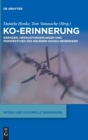 Image for Ko-Erinnerung : Grenzen, Herausforderungen und Perspektiven des neueren Shoah-Gedenkens