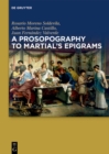 Image for A Prosopography to Martial&#39;s Epigrams