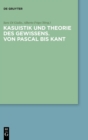 Image for Kasuistik und Theorie des Gewissens. Von Pascal bis Kant : Akten der Kant-Pascal-Tagung in Tubingen, 12.–14. April 2018