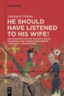 Image for &quot;He should have listened to his wife!&quot; : The Construction of Women&#39;s Roles in German and Yiddish Pre-modern &#39;Wigalois&#39; Adaptations