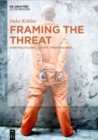 Image for Framing the Threat : How Politicians justify their Policies