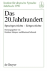 Image for Das 20. Jahrhundert: Sprachgeschichte - Zeitgeschichte
