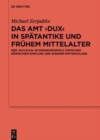 Image for Das Amt ›Dux‹ in Spatantike und fruhem Mittelalter
