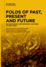 Image for Folds of Past, Present and Future: Reconfiguring Contemporary Histories of Education