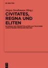 Image for Civitates, regna und Eliten: Die regna des Fruhmittelalters als Teile eines  unsichtbaren Romischen Reiches&#39;