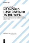 Image for  He should have listened to his wife! : The Construction of Women&#39;s Roles in German and Yiddish Pre-modern &#39;Wigalois&#39; Adaptations