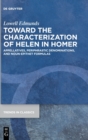 Image for Toward the Characterization of Helen in Homer