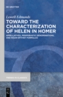 Image for Toward the Characterization of Helen in Homer: Appellatives, Periphrastic Denominations, and Noun-Epithet Formulas