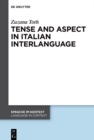 Image for Tense and Aspect in Italian Interlanguage