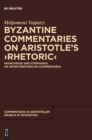 Image for Byzantine Commentaries on Aristotle&#39;s >Rhetoric&lt; : Anonymous and Stephanus, >In Artem Rhetoricam Commentaria&lt;