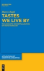 Image for Tastes We Live By : The Linguistic Conceptualisation of Taste in English