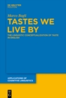Image for Tastes We Live By: The Linguistic Conceptualization of Taste in English