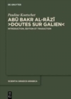 Image for Abu Bakr al-Razi, “Doutes sur Galien” : Introduction, edition et traduction