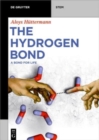 Image for The hydrogen bond  : a bond for life