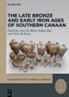 Image for The Late Bronze and Early Iron Ages of Southern Canaan