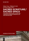 Image for Sacred scripture, sacred space  : the interlacing of real places and conceptual spaces in medieval art and architecture