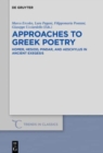 Image for Approaches to Greek Poetry : Homer, Hesiod, Pindar, and Aeschylus in Ancient Exegesis
