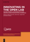 Image for Innovating in the Open Lab: The New Potential for Interactive Value Creation Across Organizational Boundaries