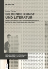 Image for Bildende Kunst und Literatur : Grenzziehungen und Interdependenzen in Deutschland zwischen 1960 und 1980