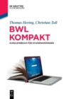 Image for Bwl Kompakt : Kurzlehrbuch Fur Studienanfanger