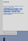 Image for Approaches to Greek Poetry: Homer, Hesiod, Pindar, and Aeschylus in Ancient Exegesis