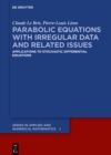 Image for Parabolic Equations with Irregular Data and Related Issues: Applications to Stochastic Differential Equations