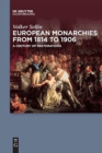 Image for European Monarchies from 1814 to 1906 : A Century of Restorations