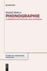 Image for Phonographie : La representation ecrite de l’oral en francais