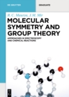 Image for Molecular Symmetry and Group Theory: Approaches in Spectroscopy and Chemical Reactions