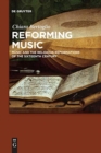 Image for Reforming Music : Music and the Religious Reformations of the Sixteenth Century