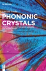 Image for Phononic Crystals : Artificial Crystals for Sonic, Acoustic, and Elastic Waves