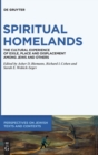 Image for Spiritual Homelands : The Cultural Experience of Exile, Place and Displacement among Jews and Others