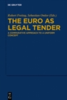 Image for The Euro as Legal Tender: A Comparative Approach to a Uniform Concept