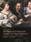 Image for Die Notizie de&#39; Professori del disegno von Filippo Baldinucci : Verwissenschaftlichung kunsthistorischen Wissens im 17. Jahrhundert