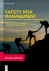 Image for Safety Risk Management: Integrating Economic and Safety Perspectives