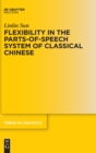 Image for Flexibility in the Parts-of-Speech System of Classical Chinese