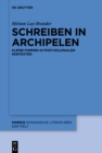 Image for Schreiben in Archipelen: Kleine Formen in post-kolonialen Kontexten