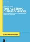 Image for The Albergo Diffuso model  : community-based hospitality for a sustained competitive advantage