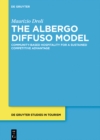 Image for The Albergo Diffuso Model: Community-based hospitality for a sustained competitive advantage : 2