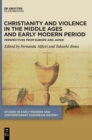 Image for Christianity and Violence in the Middle Ages and Early Modern Period
