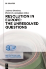 Image for Resolution in Europe: The Unresolved Questions