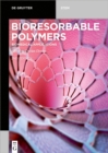Image for Bioresorbable Polymers: Biomedical Applications