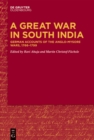 Image for A Great War in South India: German Accounts of the Anglo-Mysore Wars, 1766-1799