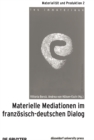 Image for Materielle Mediationen im franzoesisch-deutschen Dialog
