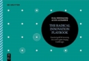 Image for The Radical Innovation Playbook : A Practical Guide for Harnessing New, Novel or Game-Changing Breakthroughs